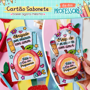 Arquivo Cartão Sabonete Dia dos Professores